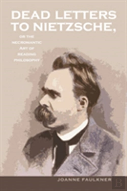 Bertrand.pt - Dead Letters To Nietzsche, Or The Necromantic Art Of Reading Philosophy
