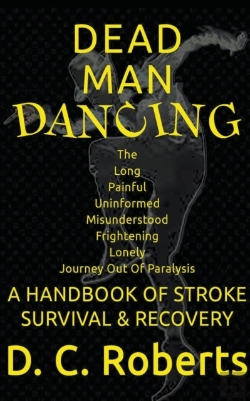Bertrand.pt - Dead Man Dancing, A Handbook Of Stroke Survival & Recovery