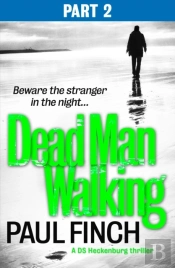 Dead Man Walking (Part 2 Of 3)