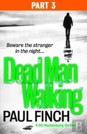 Dead Man Walking (Part 3 Of 3)