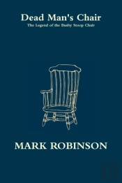 Dead Man'S Chair - The Legend Of The Busby Stoop Chair