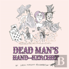 Dead Man'S Hand-Kerchief