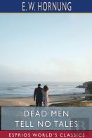 Dead Men Tell No Tales (Esprios Classics)