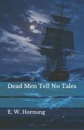 Dead Men Tell No Tales
