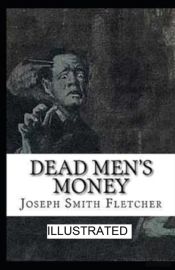 Dead Men'S Money Illustrated