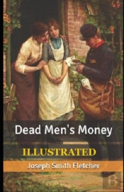 Dead Men'S Money Illustrated