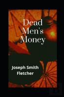Dead Men'S Money Illustrated