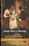 Dead Men'S Money Illustrated