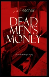 Dead Men'S Money Joseph Smith Fletcher