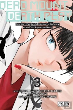 Bertrand.pt - Dead Mount Death Play Side Story: Phantom Solitaireâ€™S Art Of Disguising Oneself As A Supernatural Being, Vol. 3