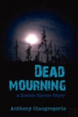 Bertrand.pt - Dead Mourning: A Zombie Horror Story