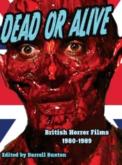 Dead Or Alive  British Horror Films 1980