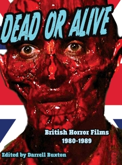 Bertrand.pt - Dead Or Alive  British Horror Films 1980