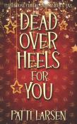 Dead Over Heels For You