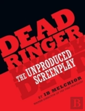 Dead Ringer: The Unproduced Screenplay