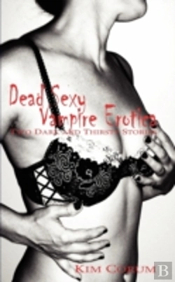 Bertrand.pt - Dead Sexy Vampire Erotica: Two Dark And
