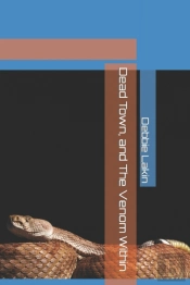 Dead Town, And The Venom Within