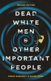 Dead White Men And Other Important People