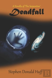 Deadfall: A Novella Of 'The Serpentine'