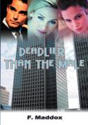 Deadlier Than The Male