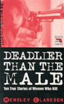Deadlier Than The Male