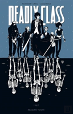 Bertrand.pt - Deadly Class Volume 1: Reagan Youth