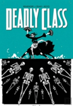 Bertrand.pt - Deadly Class Volume 6: This Is Not The End