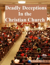 Deadly Deceptions In The Christian Church