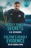 Deadly Family Secrets / Colton'S Deadly Evidence