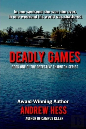 Deadly Games (Book 1 Of The Detective Thornton Series)