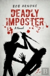 Deadly Imposter: A Novel