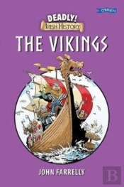 Deadly! Irish History - The Vikings