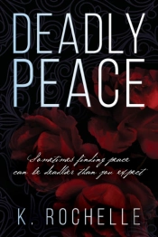 Deadly Peace: Sometimes Finding Peace Ca