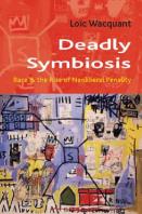 Deadly Symbiosis
