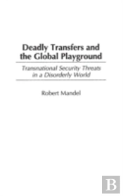Deadly Transfers And The Global Playground