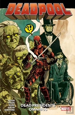 Bertrand.pt - Deadpool: Dead Presidents Omnibus