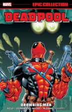 Deadpool Epic Collection: Drowning Man