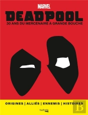 Deadpool ; Le Guide Visuel