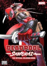 Deadpool: Samuraiâ€”The Official Coloring Book