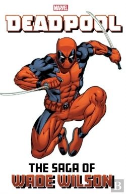 Bertrand.pt - Deadpool: The Saga Of Wade Wilson