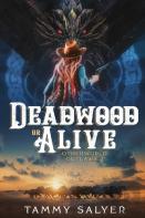 Deadwood Or Alive