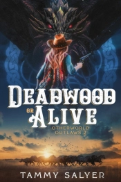 Deadwood Or Alive