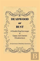 Deadwood Or Bust
