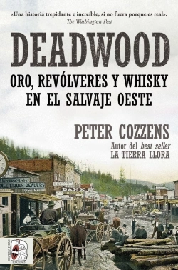 Bertrand.pt - Deadwood. Oro, Revolveres Y Whisky En El Salvaje Oeste
