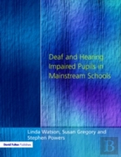 Deaf And Hearing Impaired Pupils In Mainstream Schools