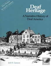 Deaf Heritage - A Narrative History Of Deaf America