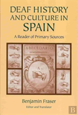 Bertrand.pt - Deaf History And Culture In Spain - A Reader Of Primary Documents