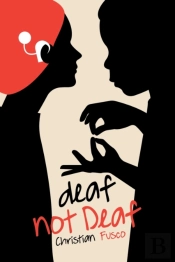 Deaf Not Deaf