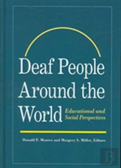Deaf People Around The World - Educational And Social Perspectives