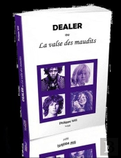 Dealer Ou La Valse Des Maudits